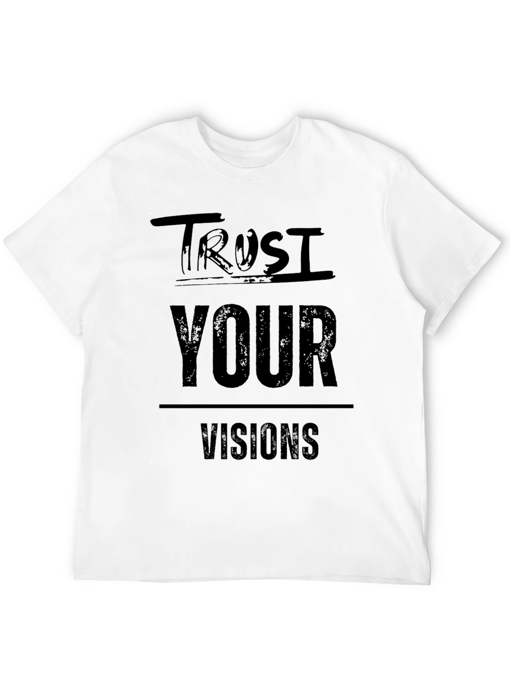 Trust Your Visions Graphic Tee - Black Cotton T-Shirt