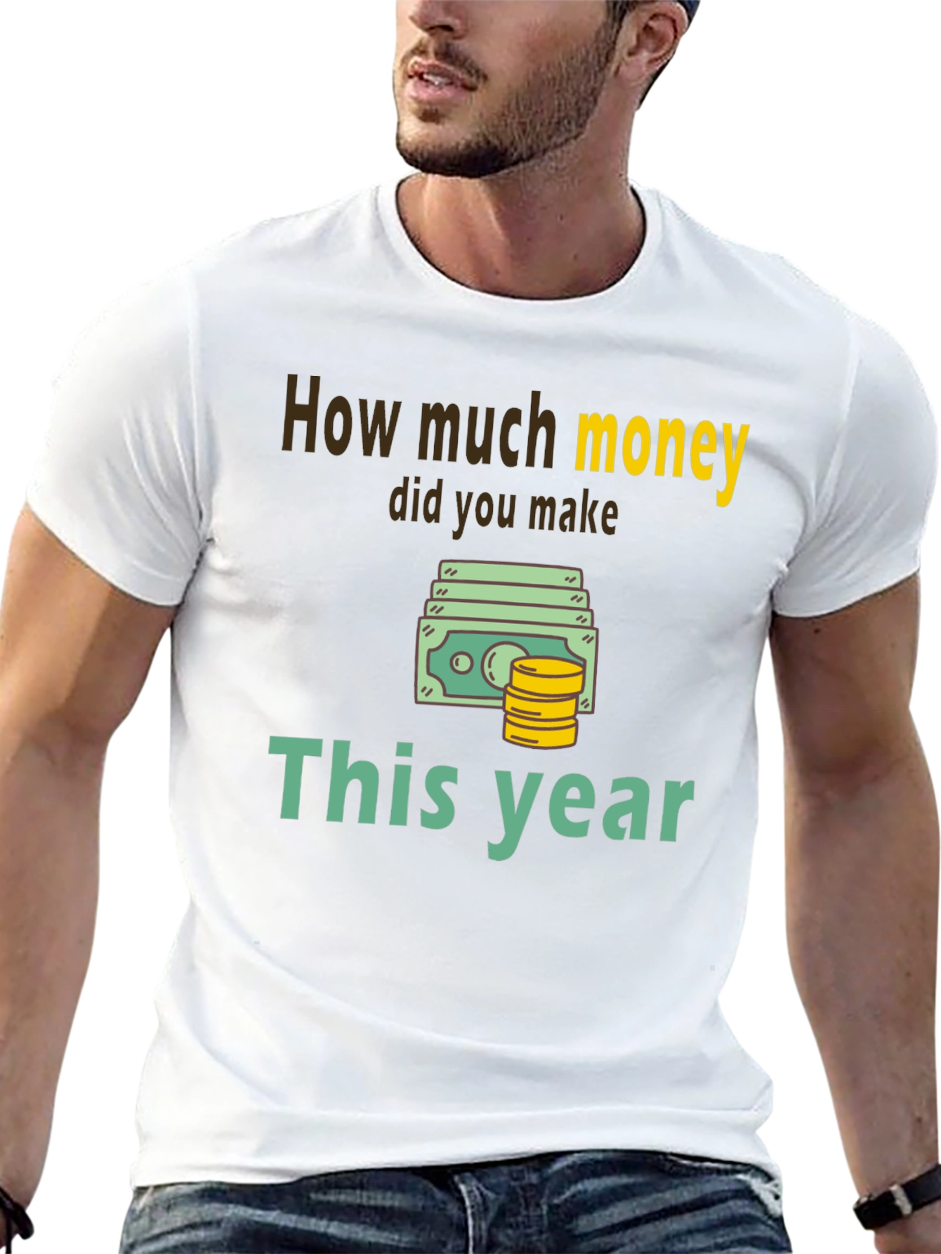 How Much Money This Year T-Shirt