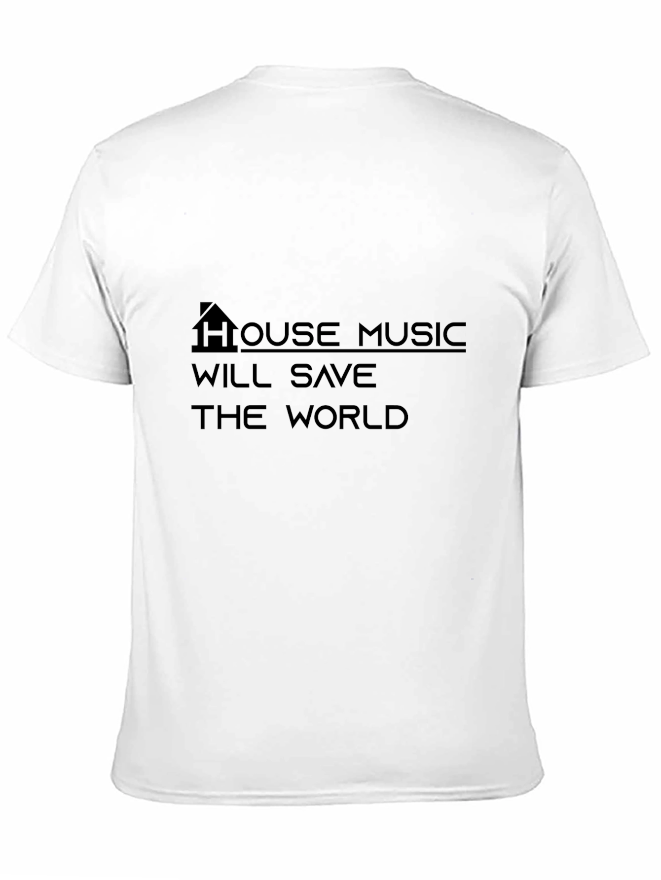 House Music Will Save the World Black T-Shirt