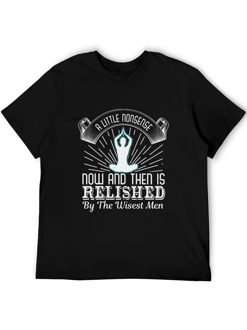A Little Nonsense T-Shirt - Yoga Meditation