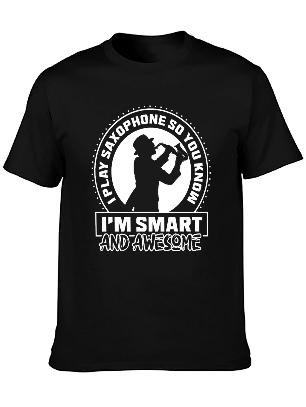 Saxophone Player Smart & Awesome T-Shirt