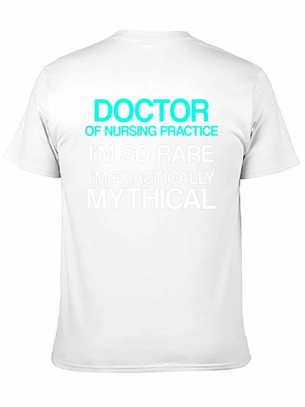 Doctor of Nursing Practice Rare Mythical Black T-Shirt