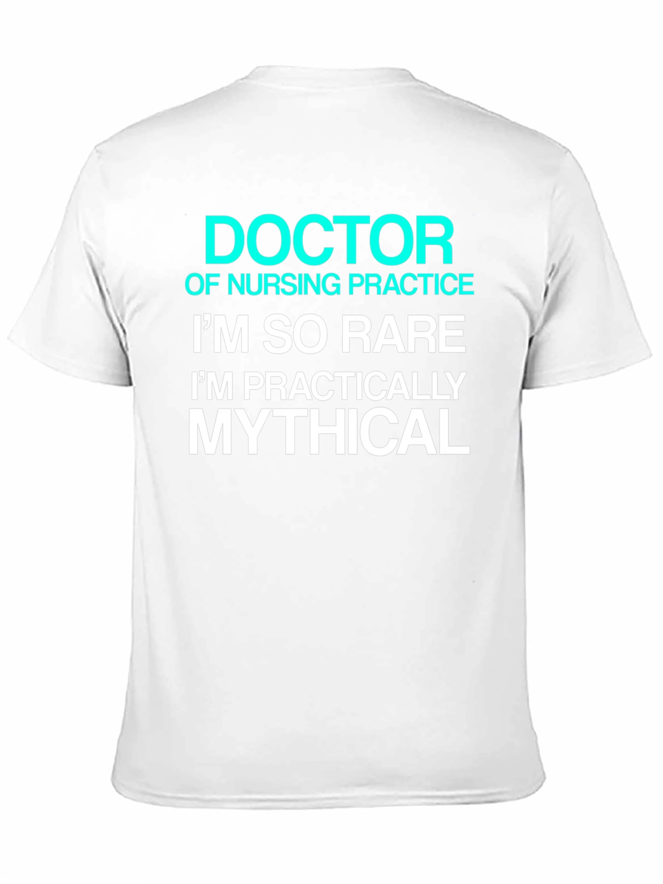 Doctor of Nursing Practice Rare Mythical Black T-Shirt