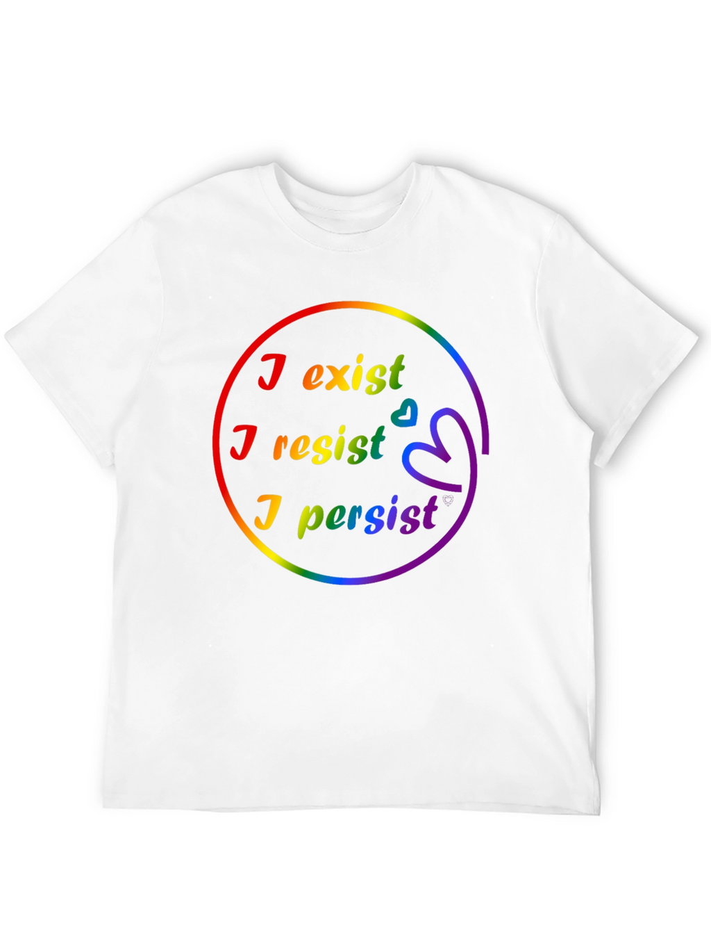 I Exist I Resist I Persist Pride LGBTQ+ T-Shirt