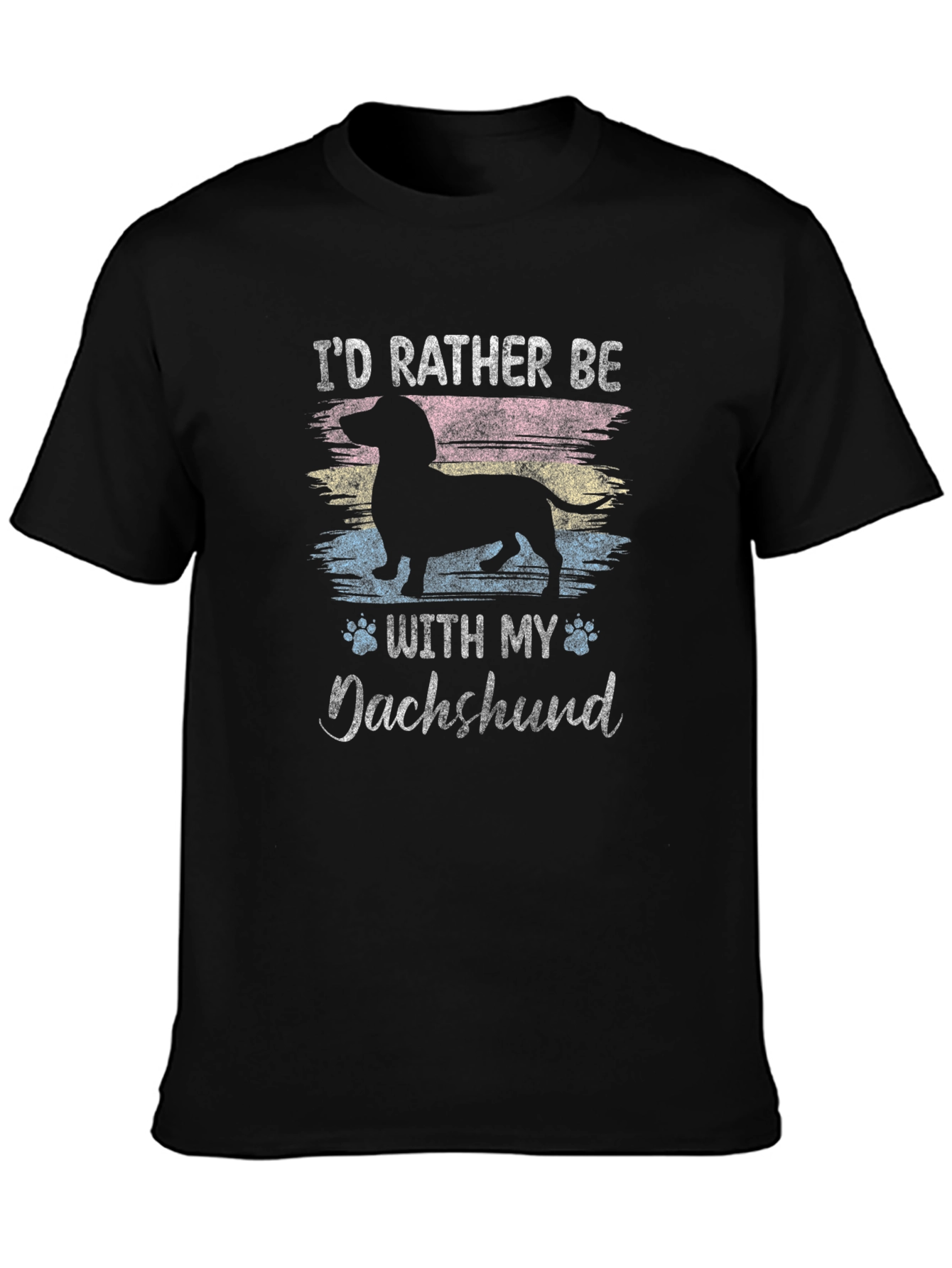 Dachshund Lover Tee - Id Rather Be With My Dachshund