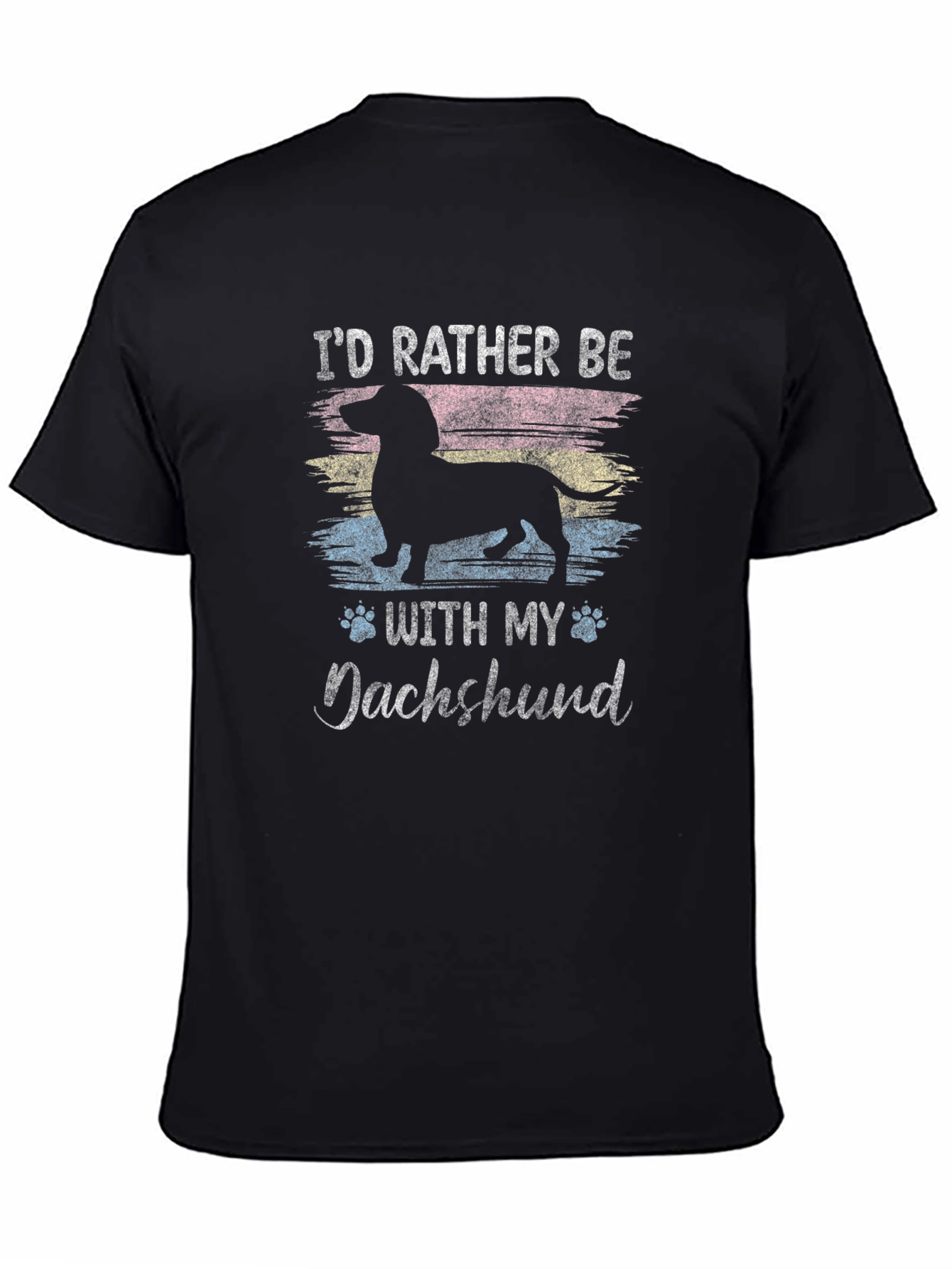 Dachshund Lover Tee - Id Rather Be With My Dachshund