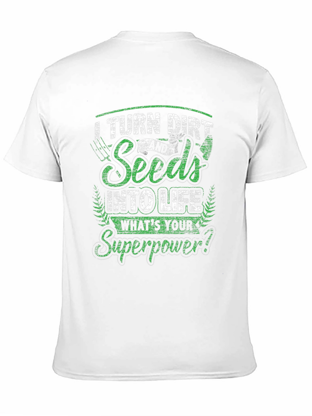 Turn Dirt & Seeds Into Life Graphic T-Shirt
