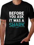 Funny Shark T-Shirt - Before You Ask