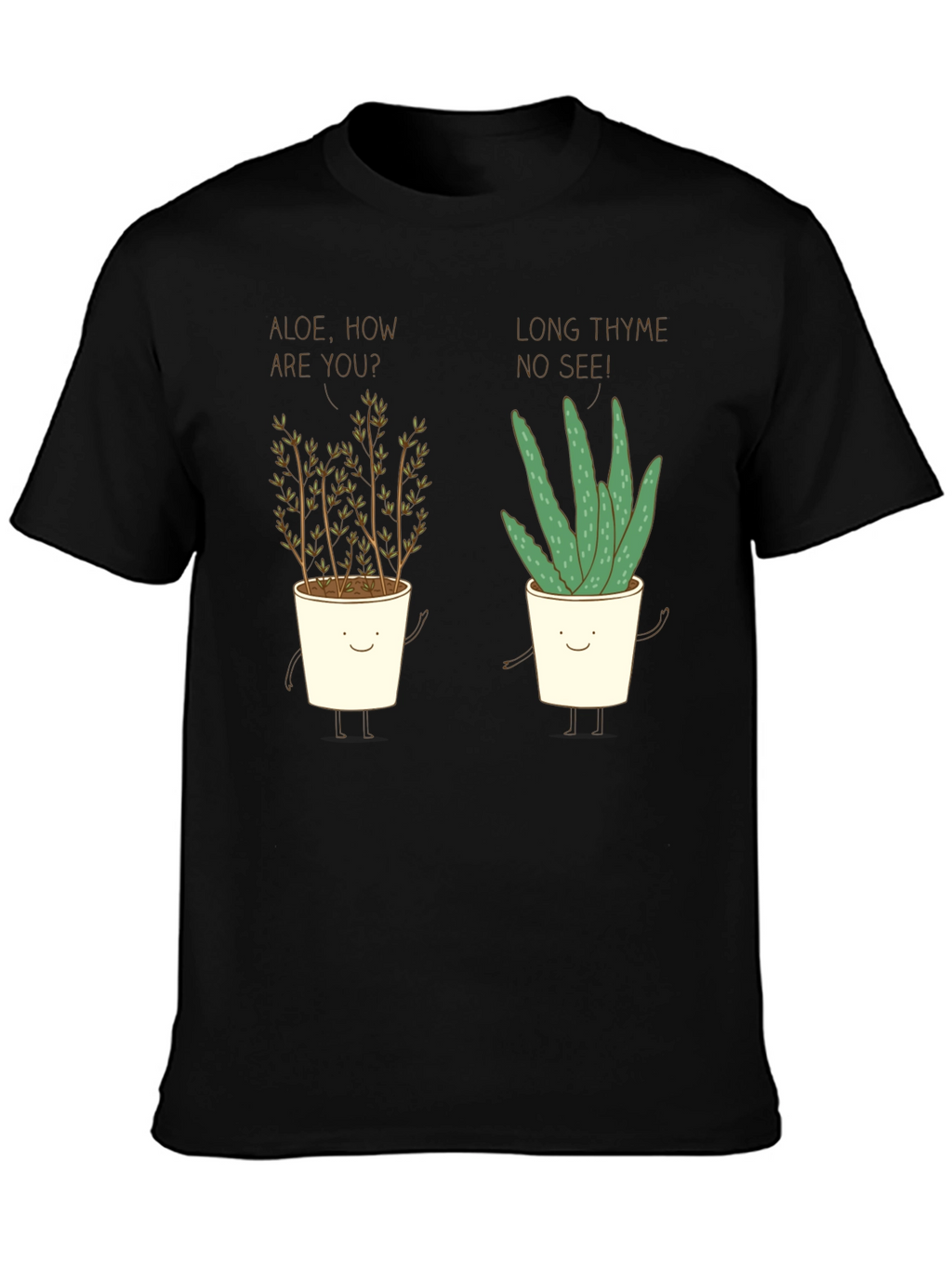 Aloe & Thyme Funny Pun Graphic T-Shirt