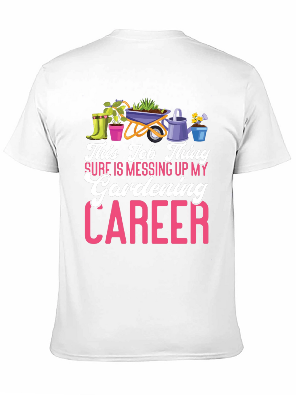 Gardening Career T-Shirt