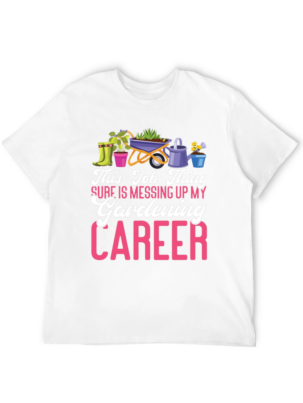 Gardening Career T-Shirt