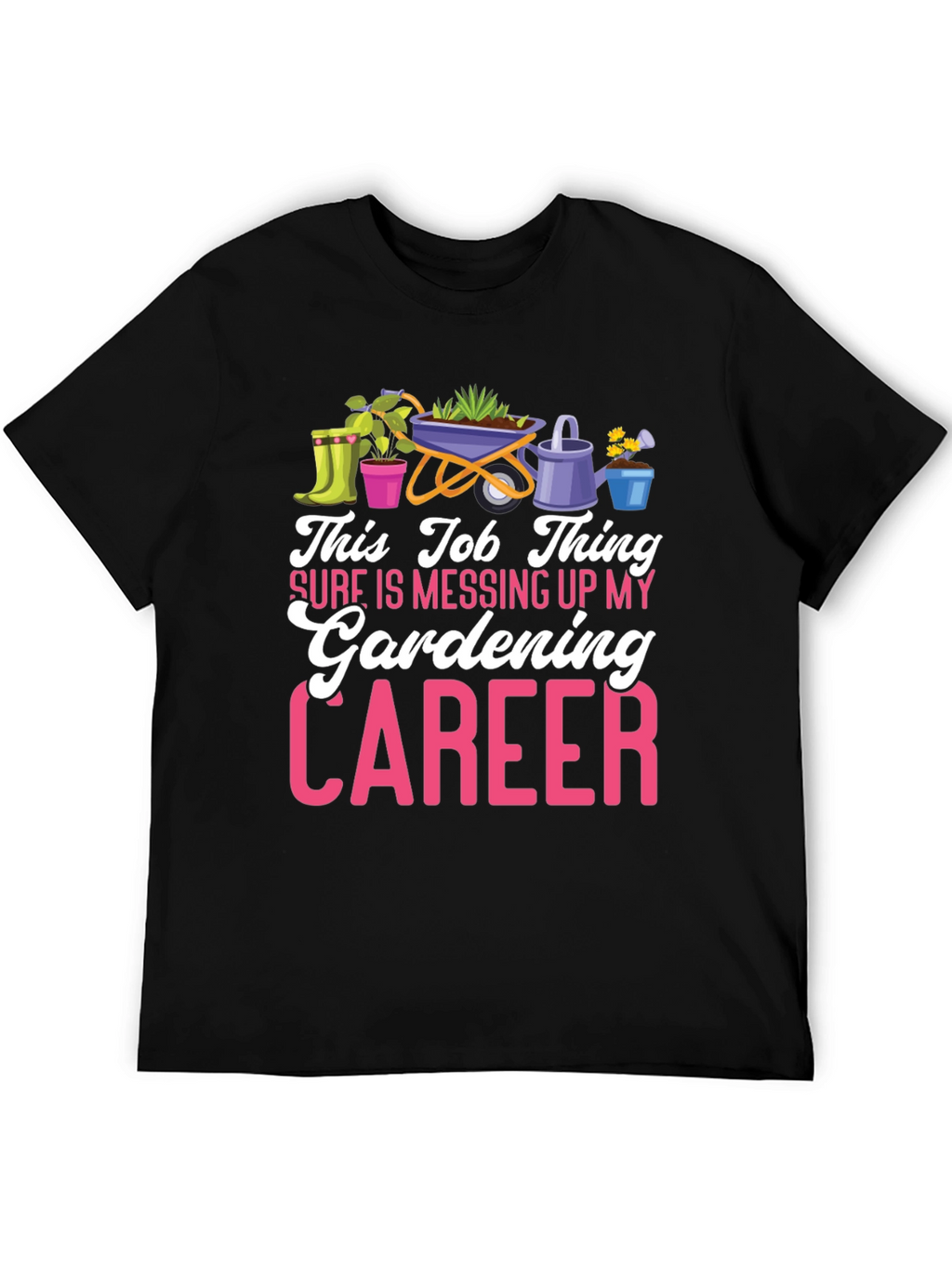 Gardening Career T-Shirt