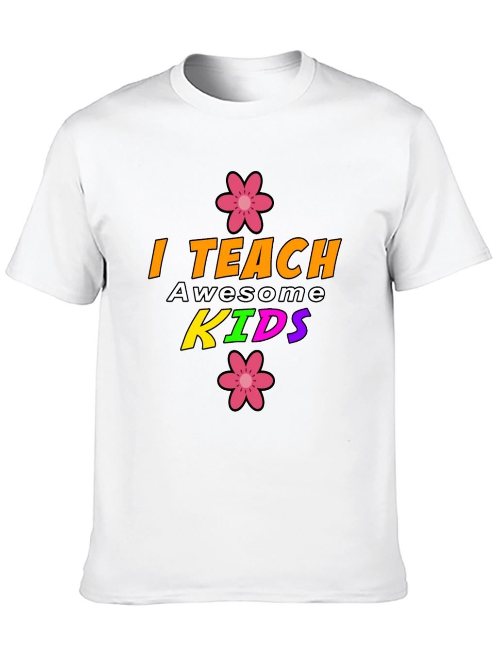I Teach Awesome Kids Graphic T-Shirt