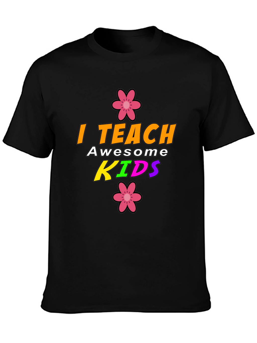 I Teach Awesome Kids Graphic T-Shirt
