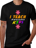 I Teach Awesome Kids Graphic T-Shirt