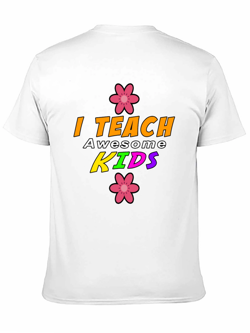 I Teach Awesome Kids Graphic T-Shirt