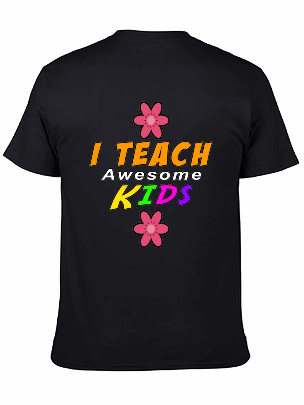I Teach Awesome Kids Graphic T-Shirt