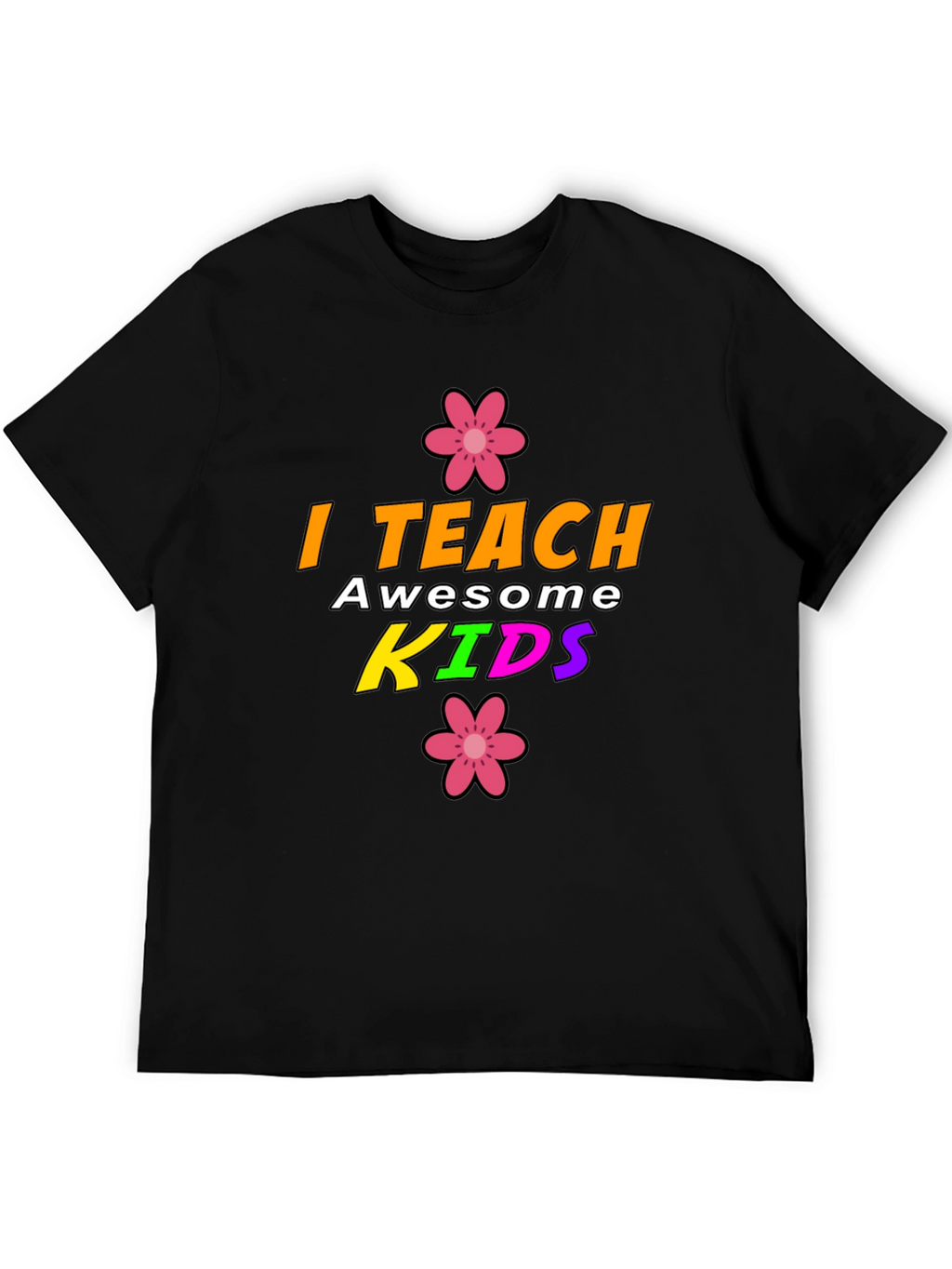 I Teach Awesome Kids Graphic T-Shirt