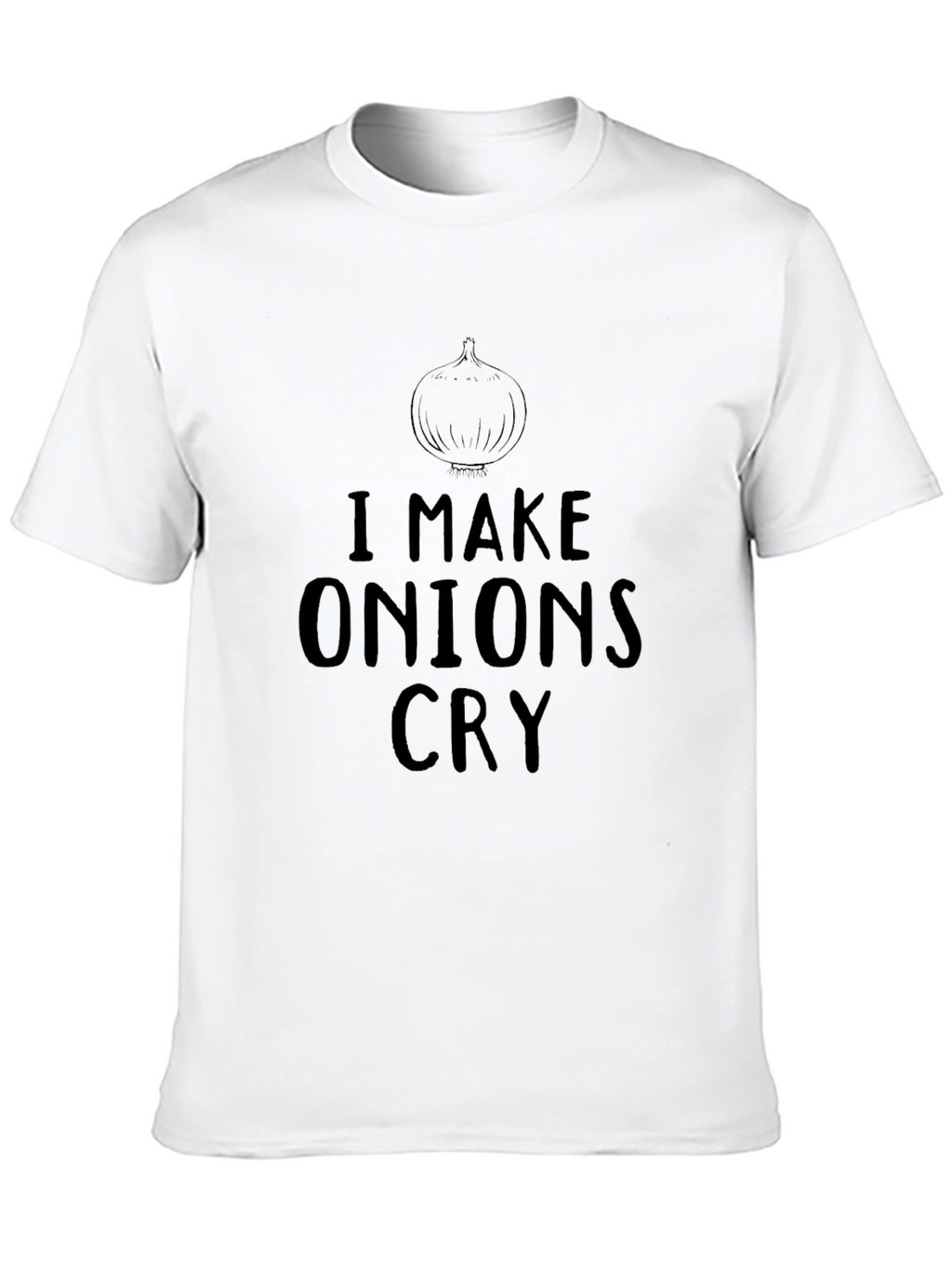 I Make Onions Cry Funny Graphic T-Shirt