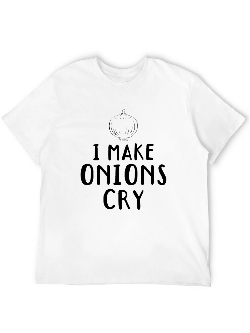I Make Onions Cry Funny Graphic T-Shirt