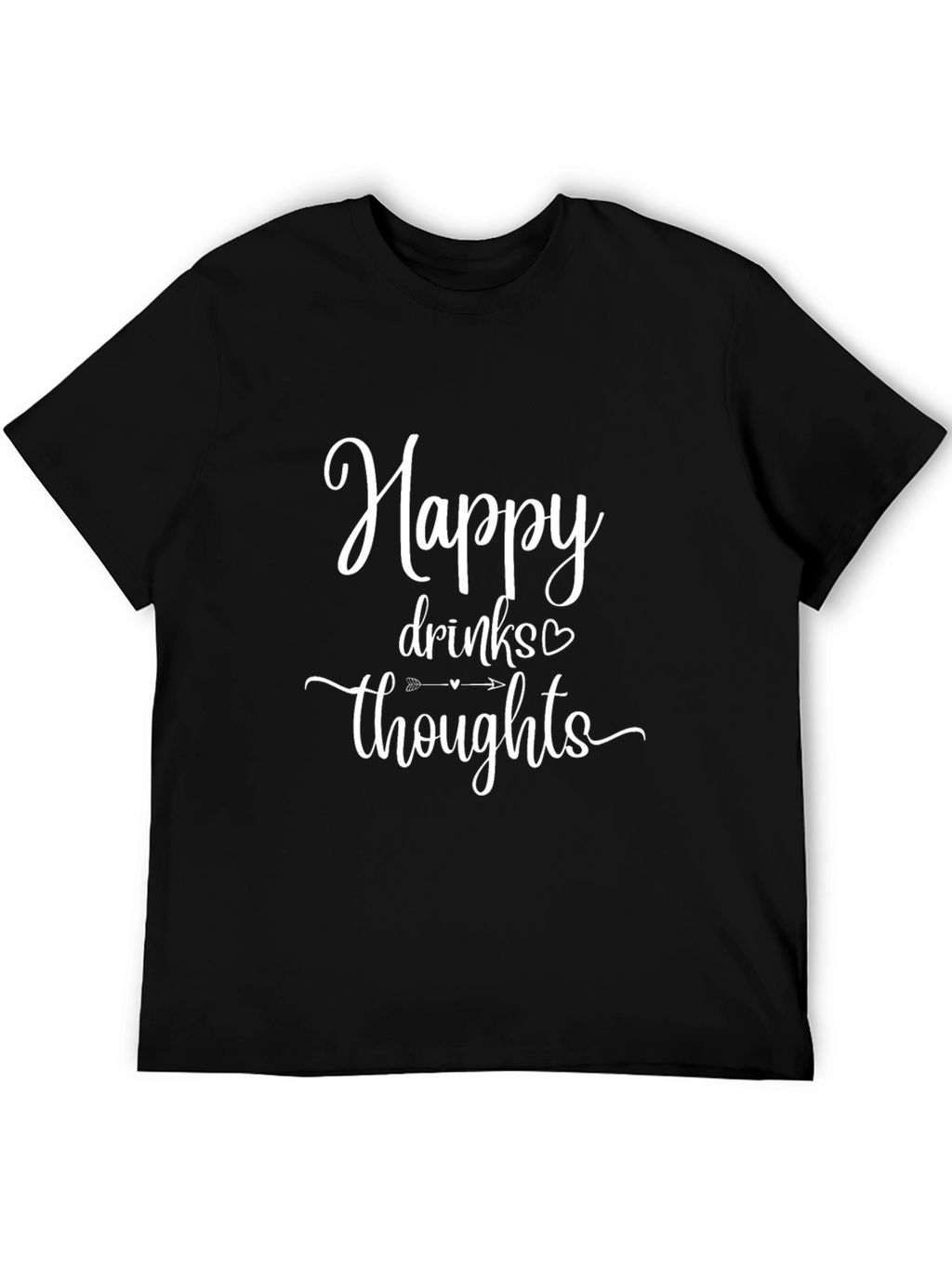 Happy Drinks Thoughts Graphic T-Shirt