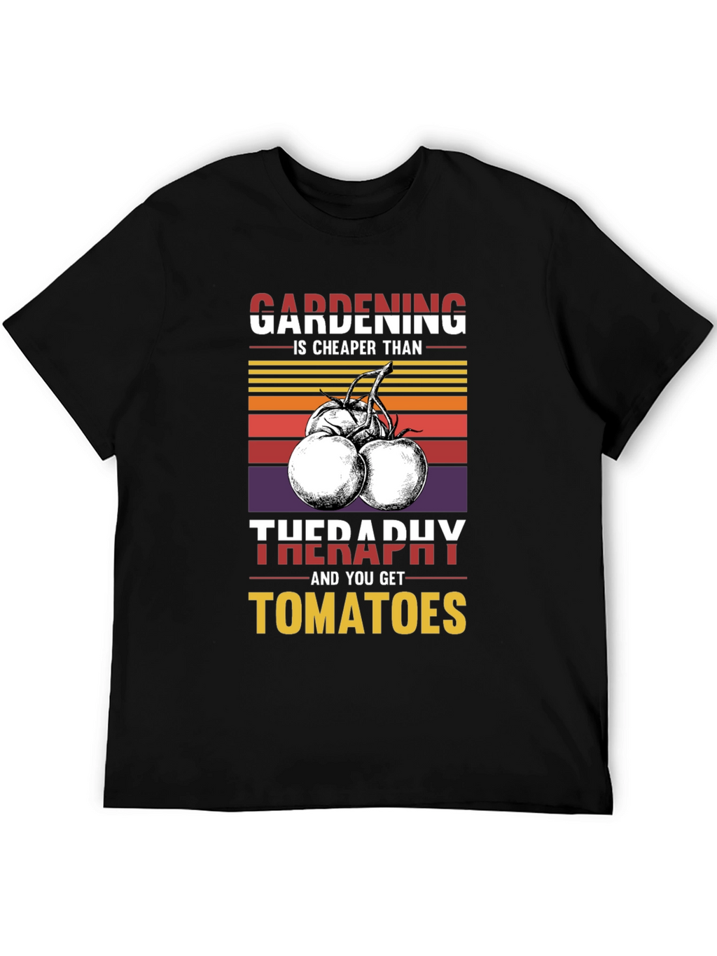 Gardening is Cheaper Than Therapy T-Shirt
