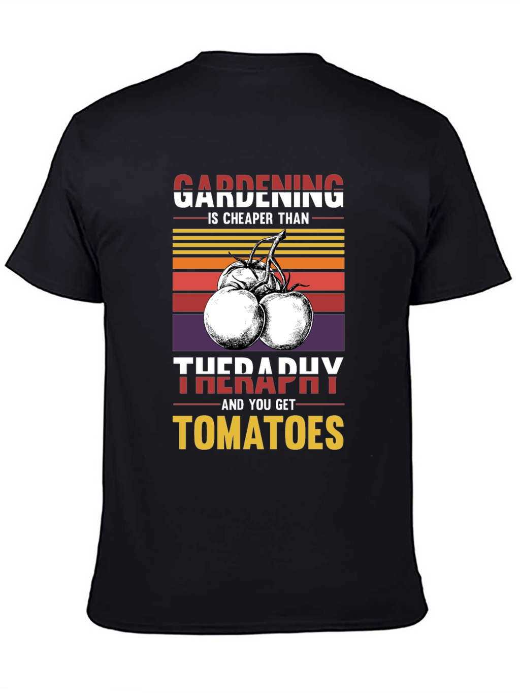 Gardening is Cheaper Than Therapy T-Shirt