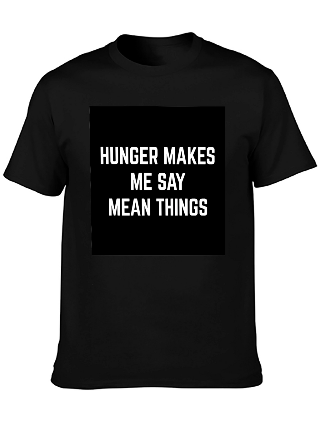 Hunger Makes Me Say Mean Things Graphic Tee