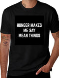 Hunger Makes Me Say Mean Things Graphic Tee