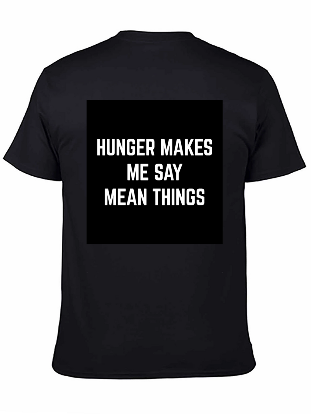 Hunger Makes Me Say Mean Things Graphic Tee