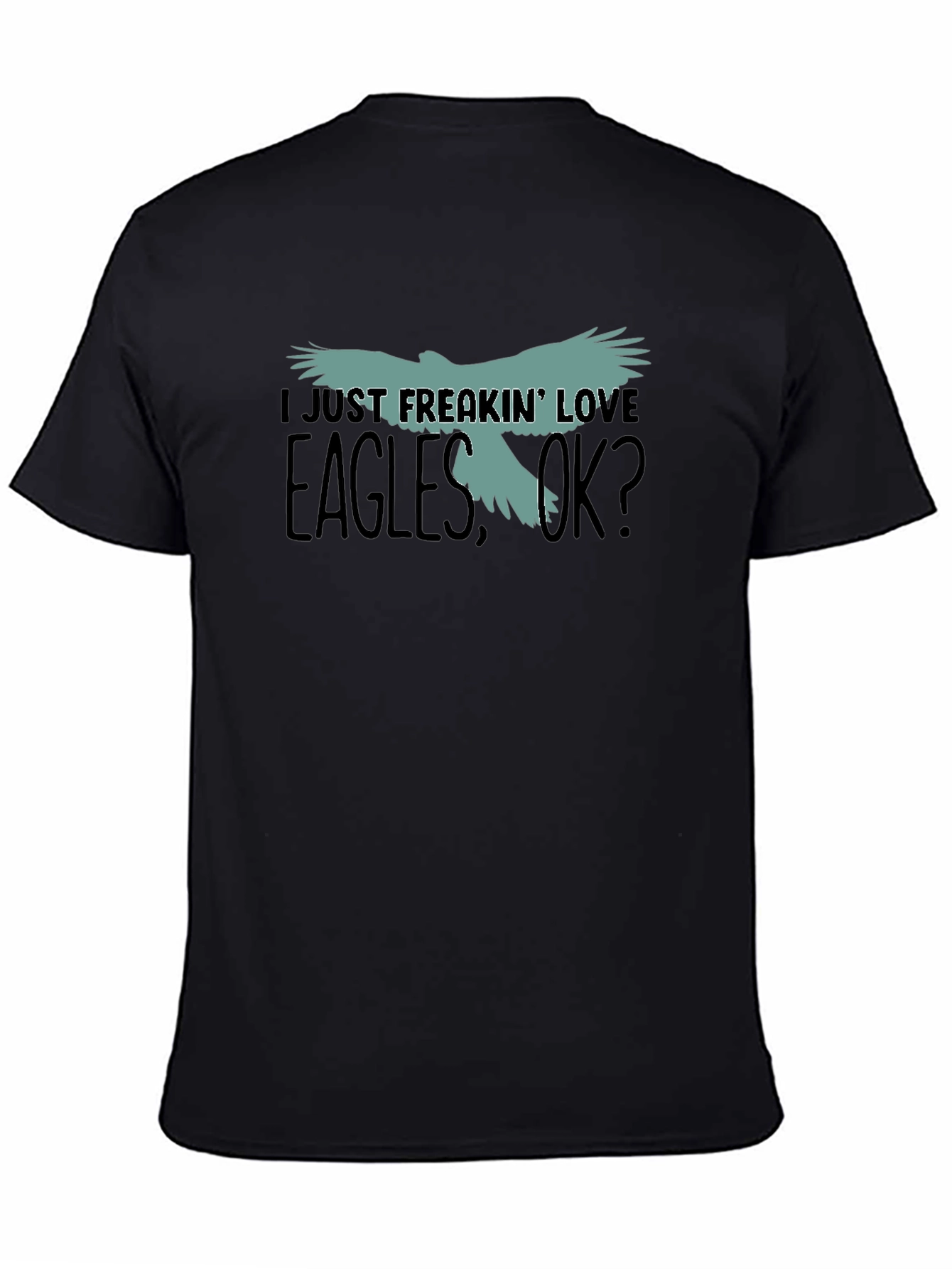 I Just Freakin Love Eagles T-Shirt
