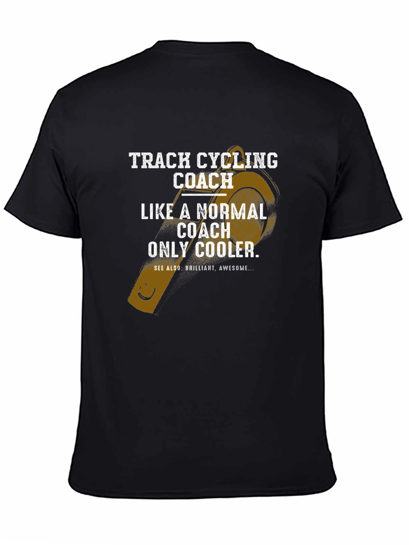 Track Cycling Coach T-Shirt - Normal Coach Only Cooler Tee
