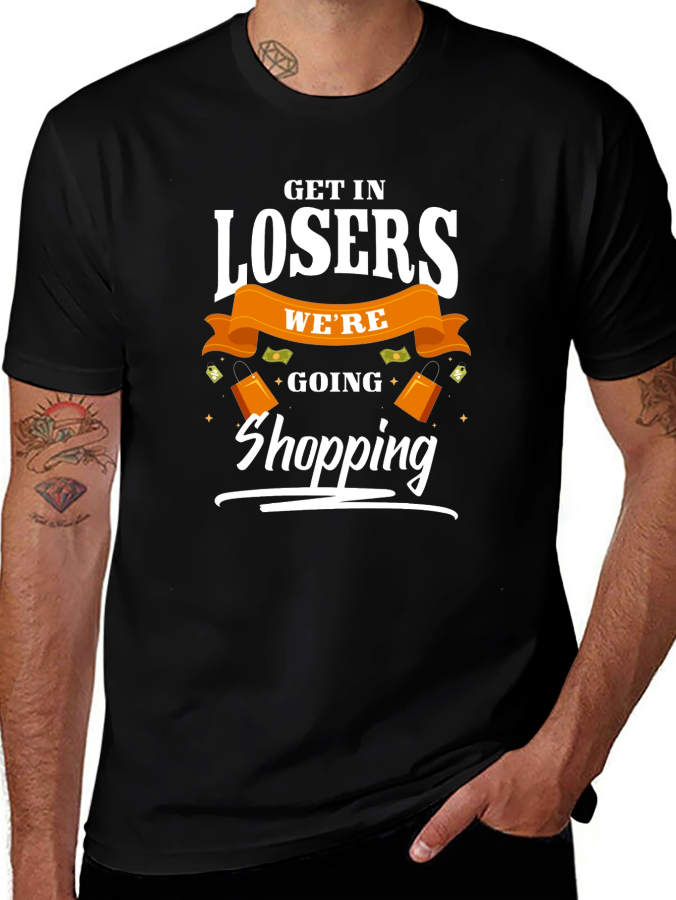 Get in Losers Were Going Shopping T-Shirt