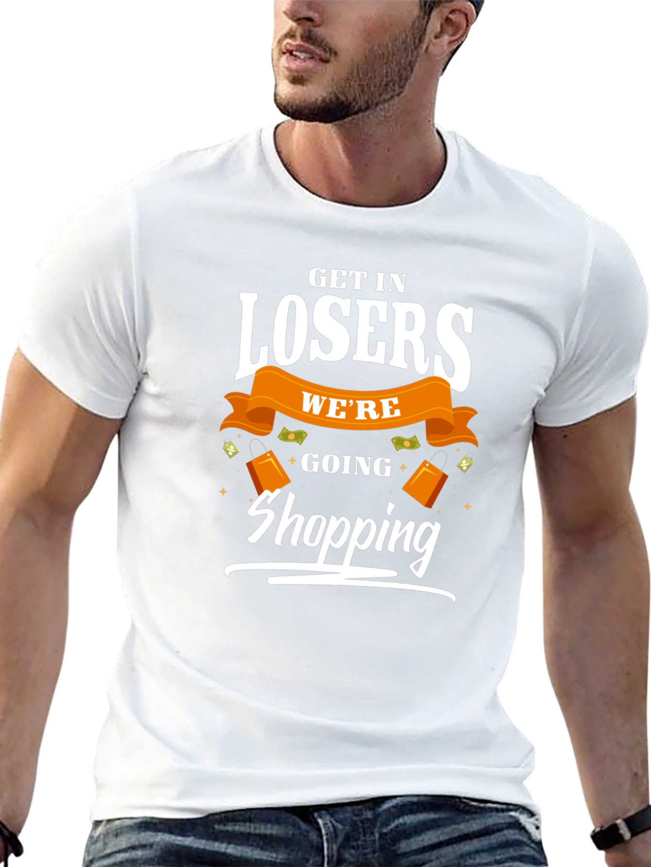 Get in Losers Were Going Shopping T-Shirt