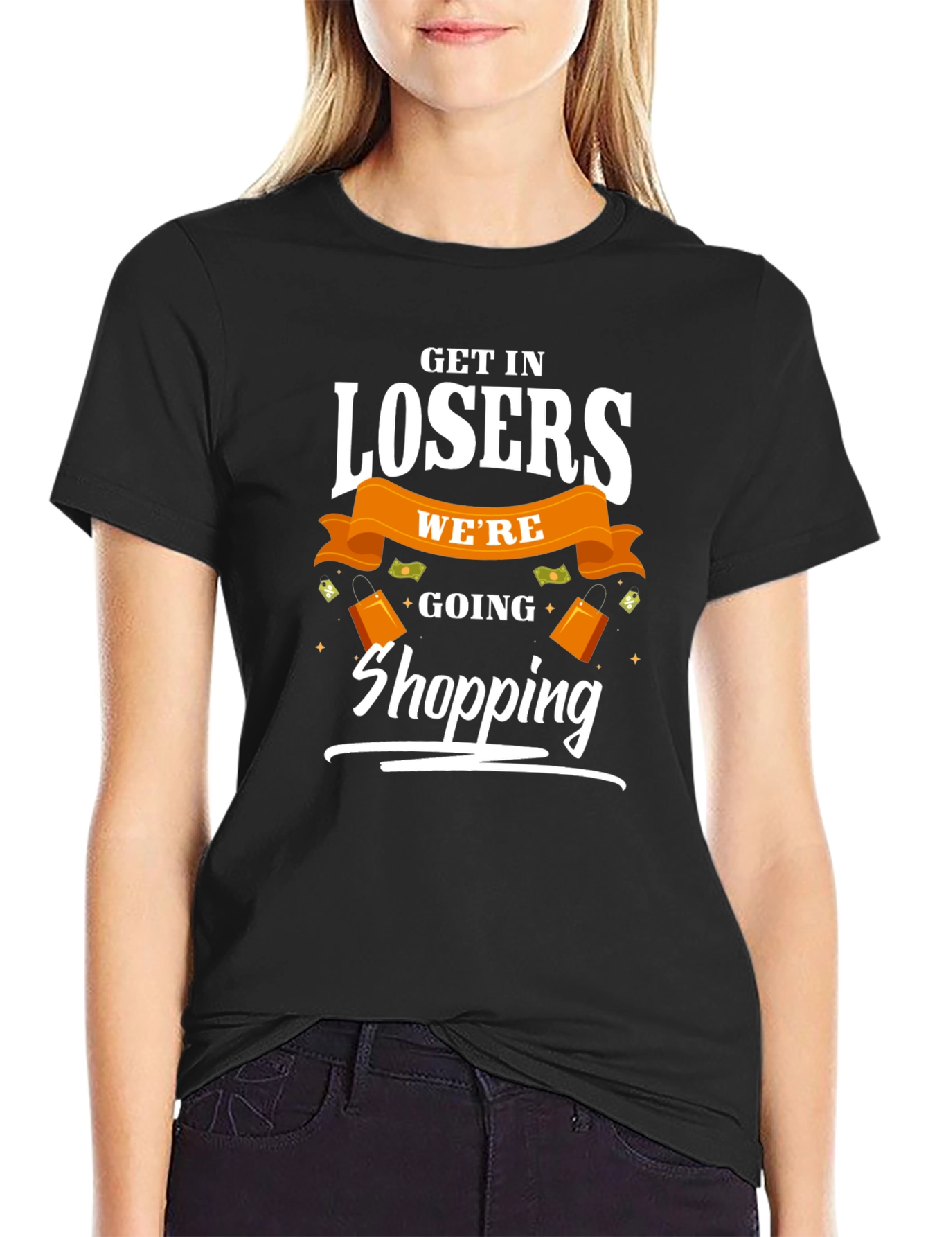 Get in Losers Were Going Shopping T-Shirt