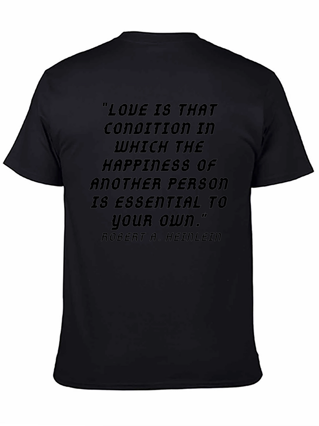 Love Quote T-Shirt - Heinlein Philosophy Tee