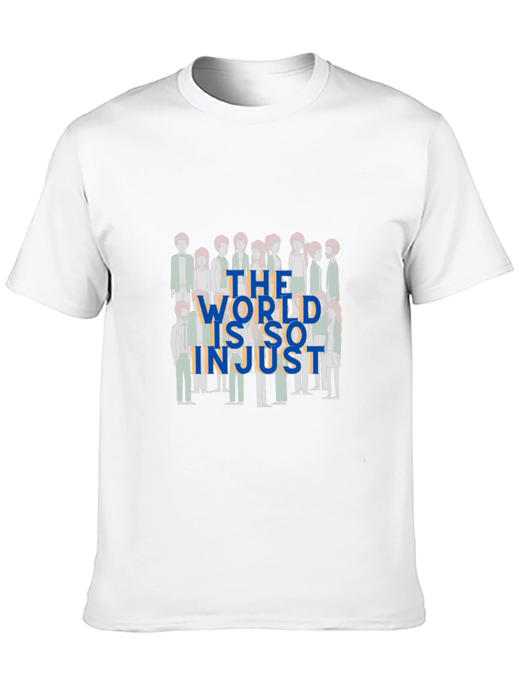 The World is so Injust T-Shirt