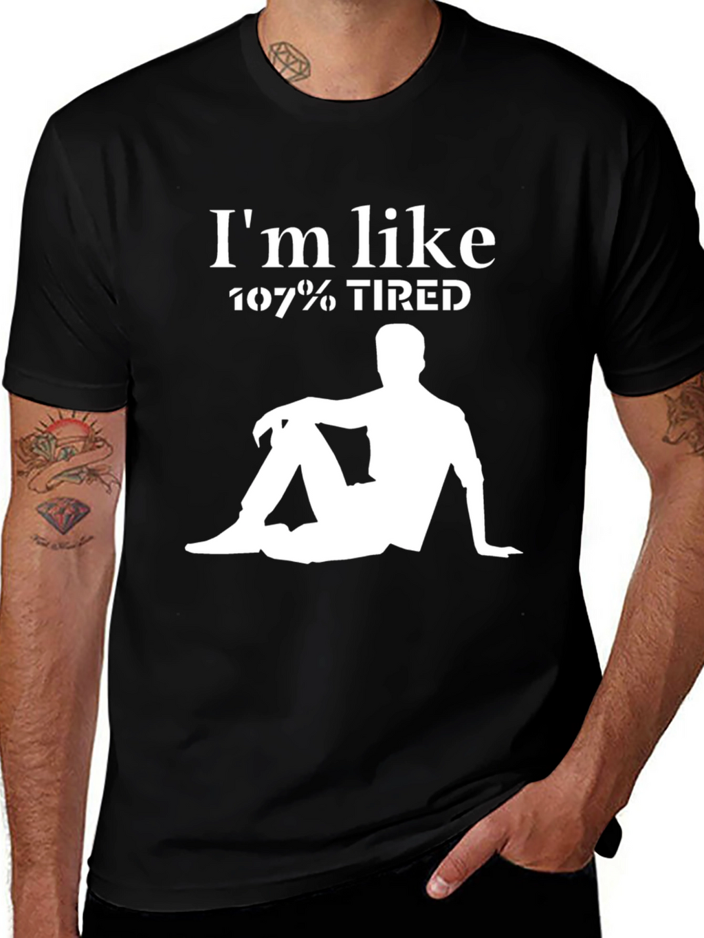 Im Like 107% Tired Graphic T-Shirt - Relaxed Style