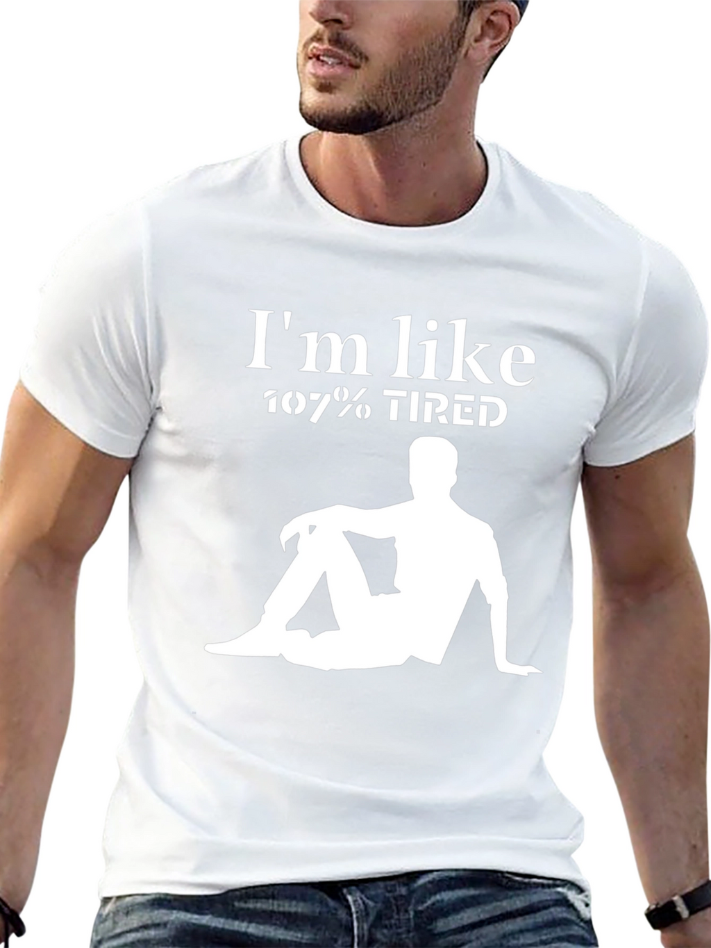 Im Like 107% Tired Graphic T-Shirt - Relaxed Style