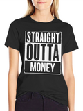Straight Outta Money Graphic Tee