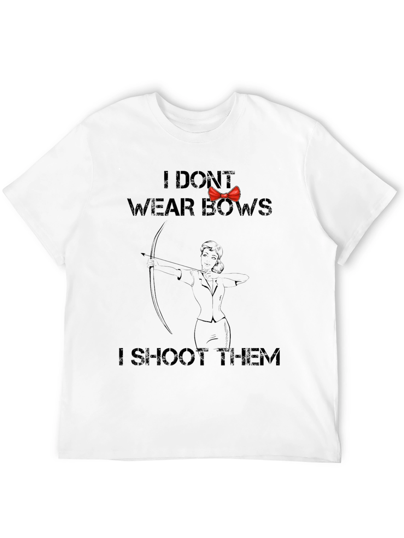 I Dont Wear Bows T-Shirt - Archer Humor