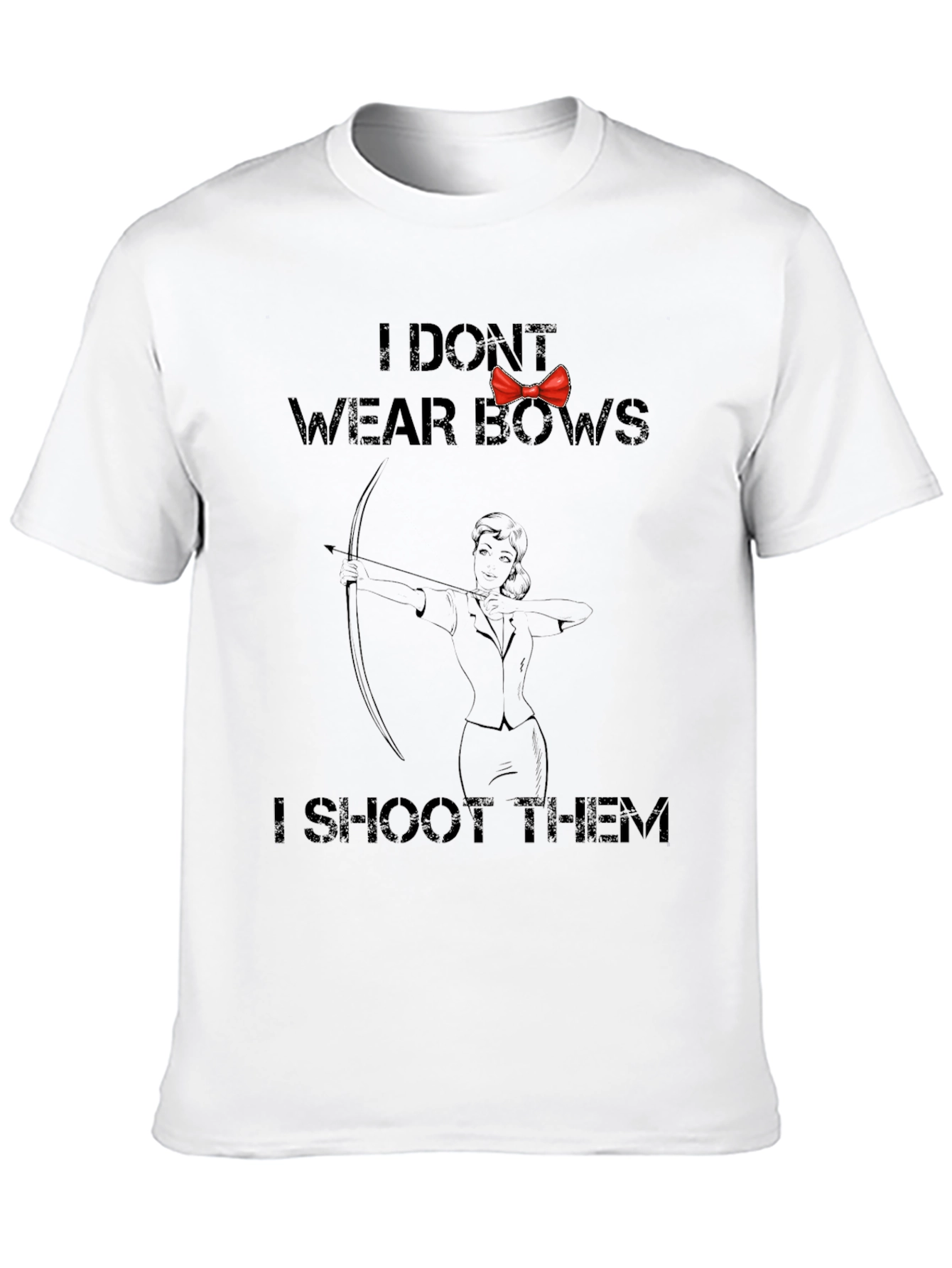 I Dont Wear Bows T-Shirt - Archer Humor