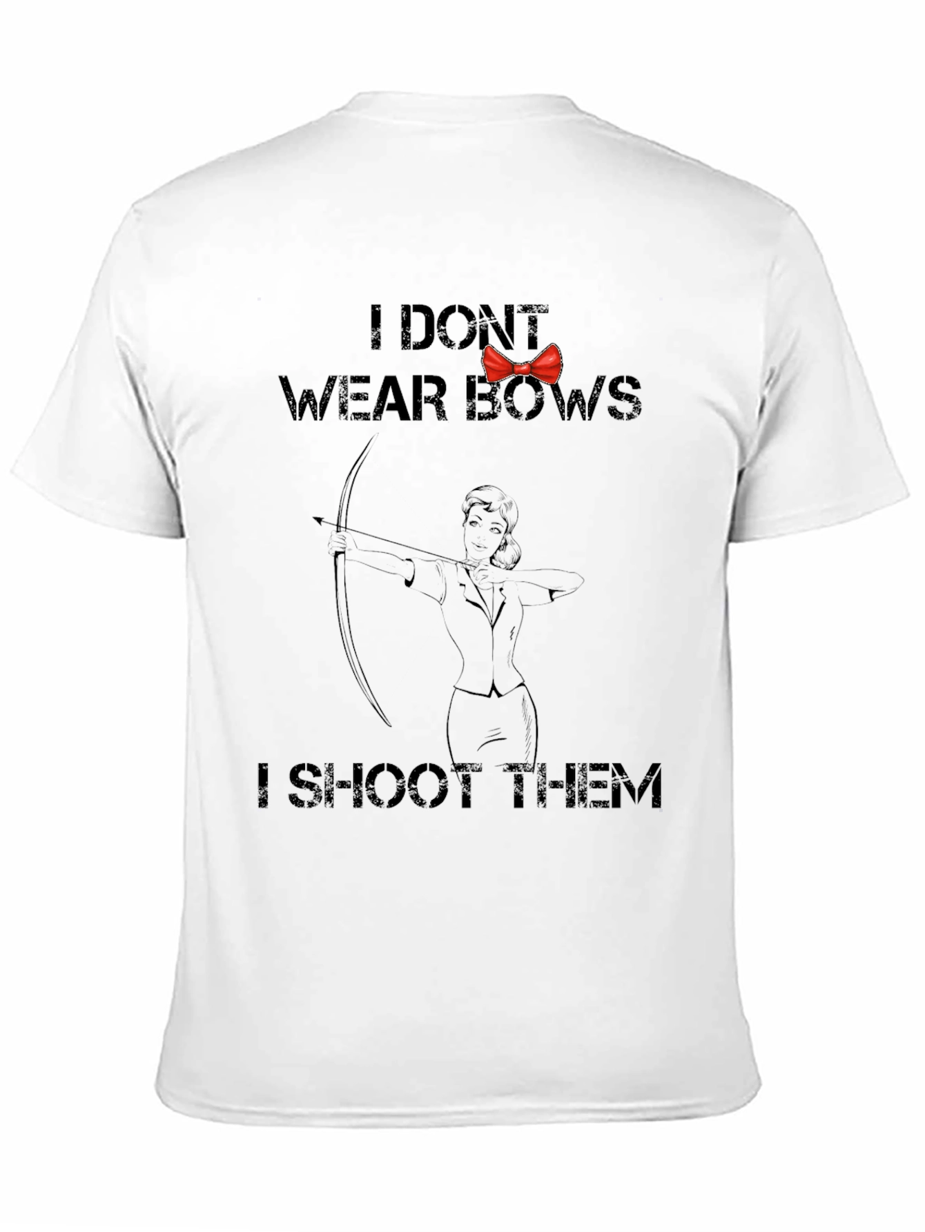 I Dont Wear Bows T-Shirt - Archer Humor
