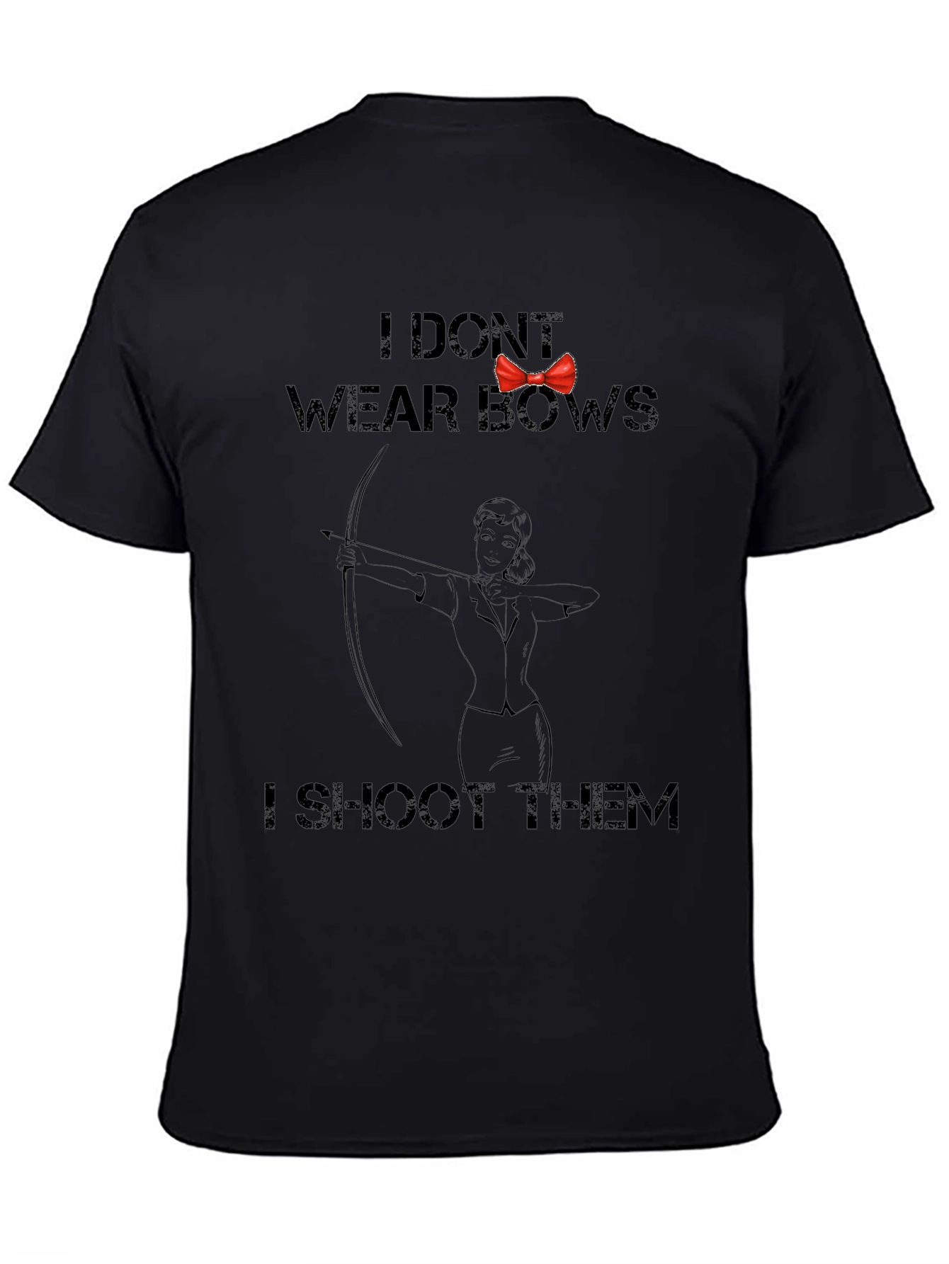 I Dont Wear Bows T-Shirt - Archer Humor