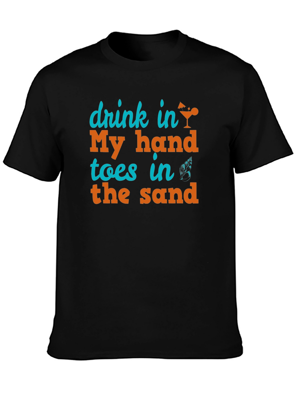 Drink in My Hand Toes in the Sand Tee