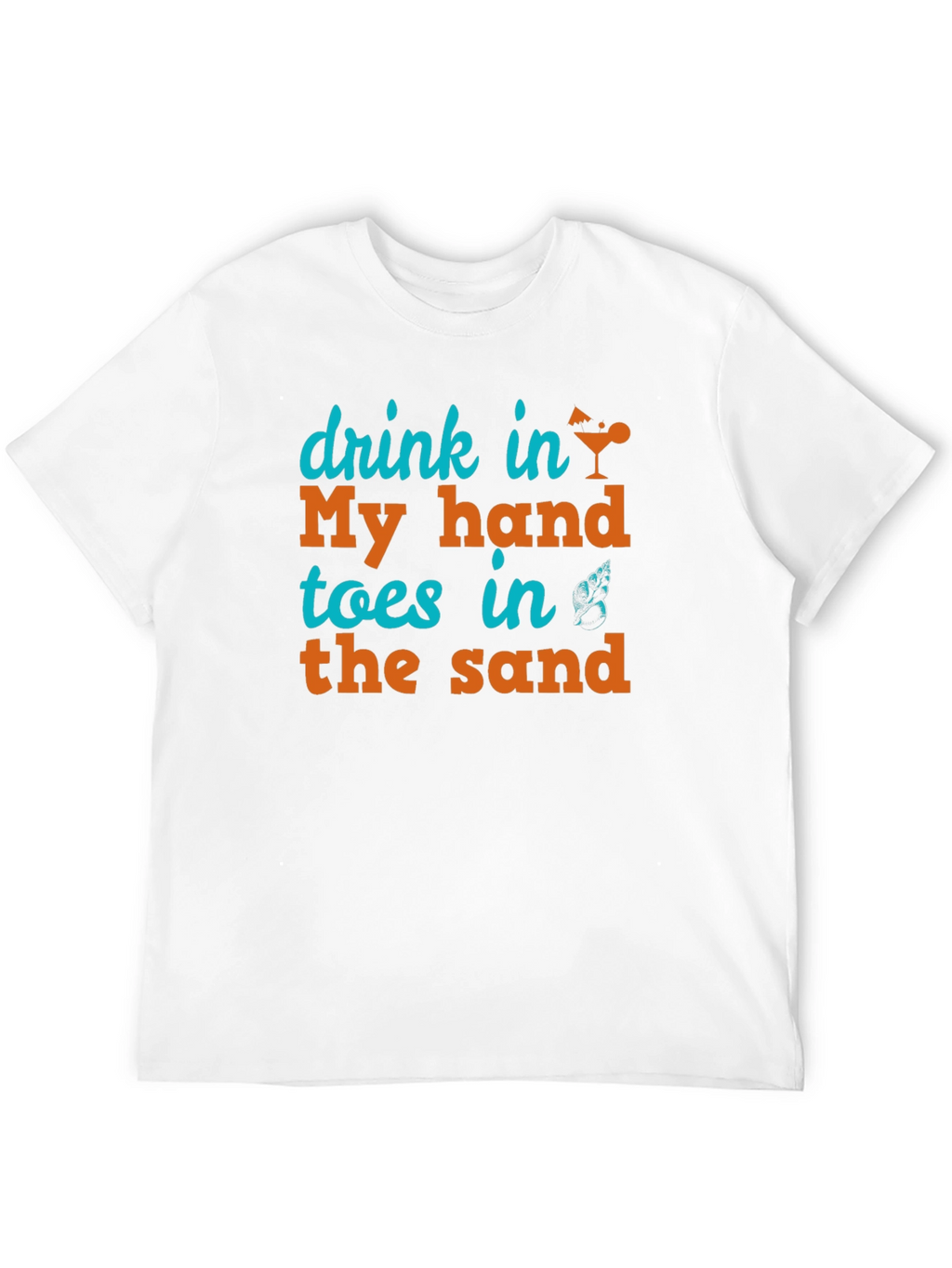 Drink in My Hand Toes in the Sand Tee