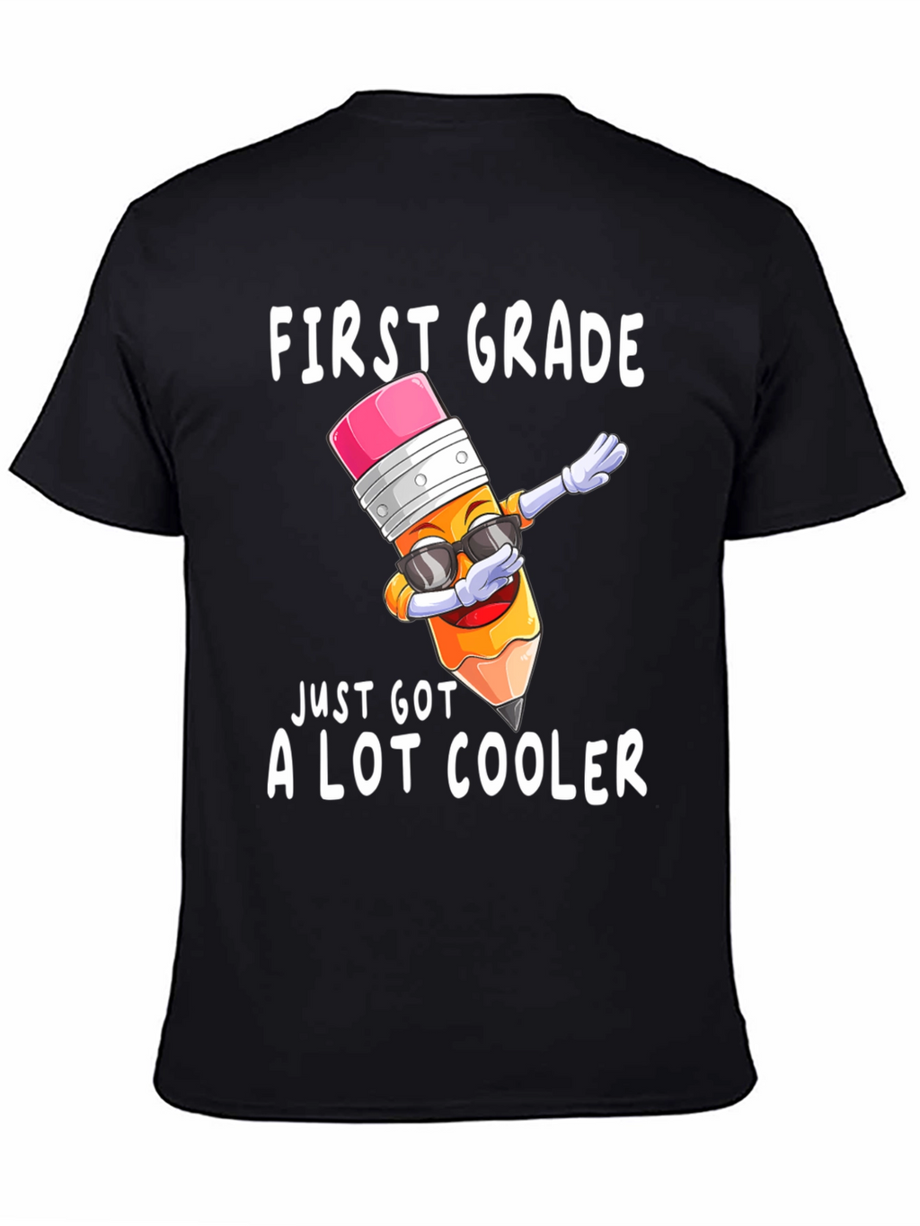 First Grade Just Got Cooler T-Shirt