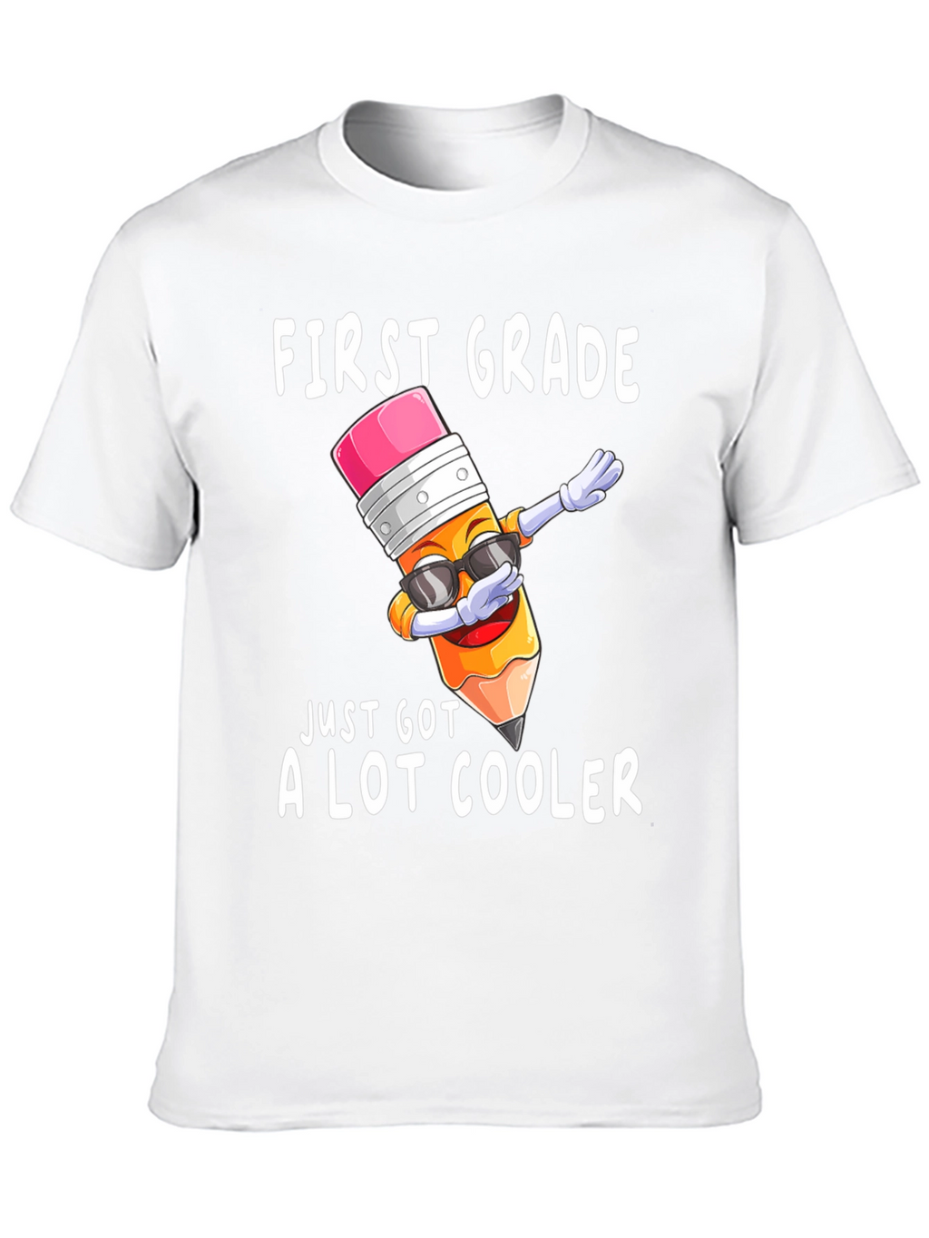 First Grade Just Got Cooler T-Shirt