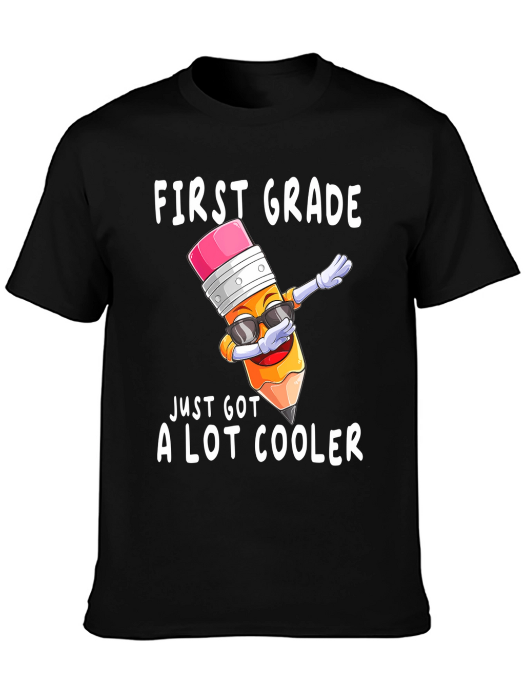 First Grade Just Got Cooler T-Shirt