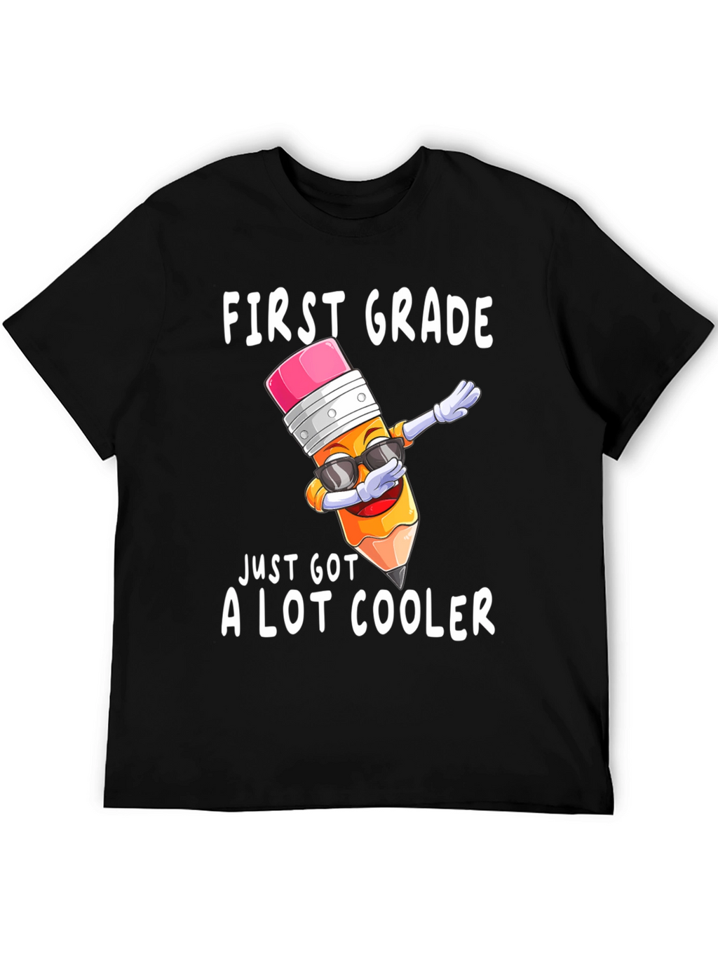 First Grade Just Got Cooler T-Shirt
